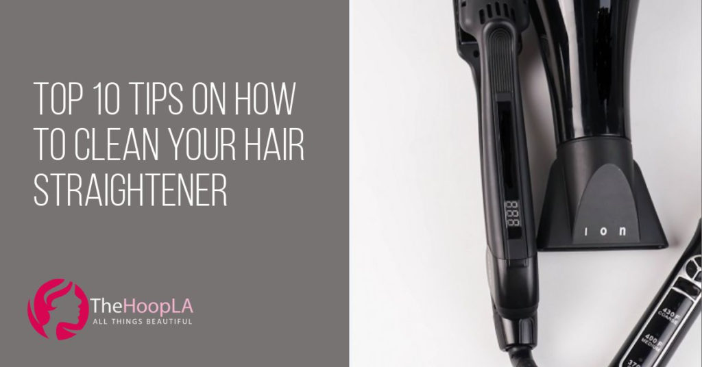 Top 10 Tips on How to Clean your Hair Straightener 5